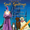 How to put the Spell in Spellings by Dr Sue Whiting