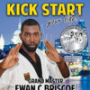 Kick Start your Life! by Grand Master Ewan C. Briscoe