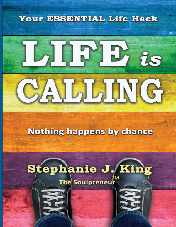 Life is Calling by Stephanie J king